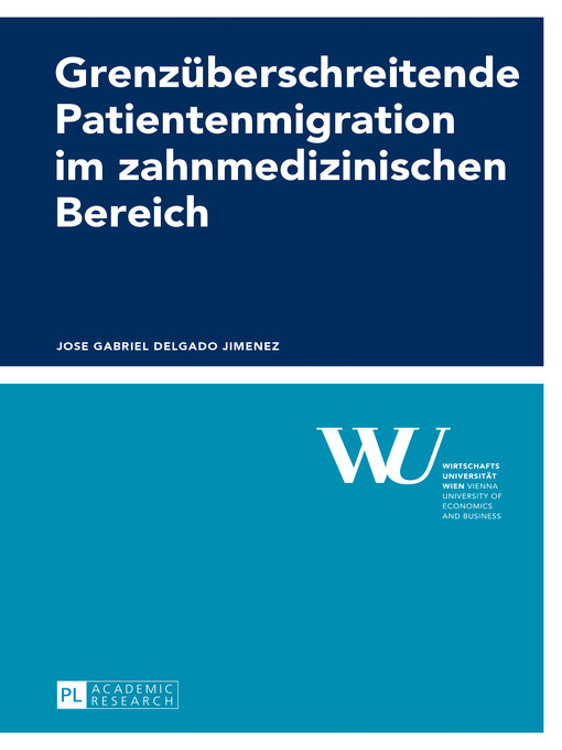 Title details for Grenzueberschreitende Patientenmigration im zahnmedizinischen Bereich by Jose Gabriel Delgado Jimenez - Available